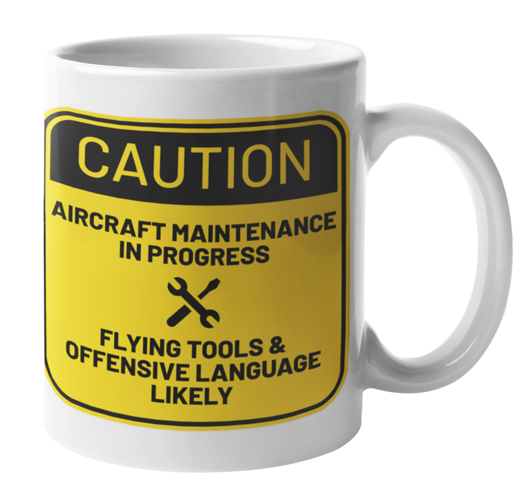 Caution Sign Aircraft Maintenance Funny Coffee Mug  Airline Employee Shop