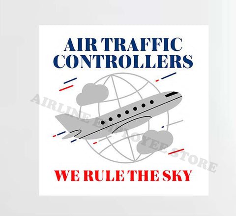 "Air Traffic Controllers, We Rule The Sky" Decal Stickers