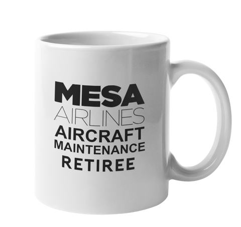 RETIREE Mesa Aircraft Maintenance Coffee Mug