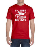 "I'm Just Plane Crazy" T-Shirt