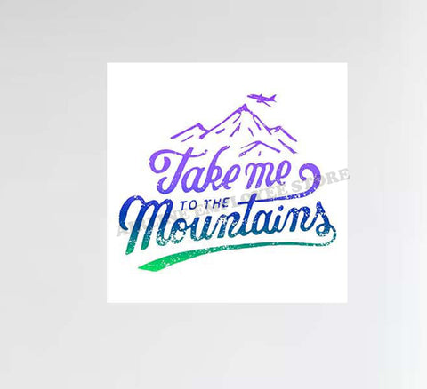"Take Me To The Mountains" Decal Stickers