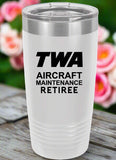 RETIREE TWA Aircraft Maintenance Tumbler