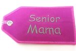 Embroidered Senior Mama Bag Tag