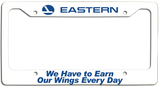 Eastern Air Lines - We Have to Earn Our Wings Every Day - License Plate Frame