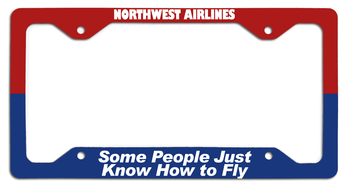 Northwest Airlines Some People Just Know How to Fly License Plate