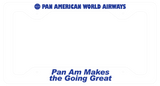 Pan Am World Airways - Pan Am Makes The Going Great - License Plate Frame