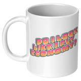 Do_I_Look_like_I_Fly_Economy_Coffee_Mug__11oz_White_LH_Mockup.png