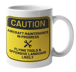 Caution Sign Aircraft Maintenance Funny Coffee Mug