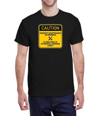 "Caution Flying Tools & Offensive Language Likely" - Aircraft Maintenance - Funny T-Shirt