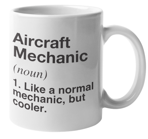 Aircraft Mechanic Defintion Funny Coffee Mug