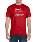 Aircraft Mechanic "Like A Normal Mechanic, But Cooler" T-Shirt