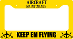 Aircraft Maitenance - Keep Em Flying - License Plate Thick Frame