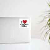 "I Love Airplane Noise" Decal Stickers