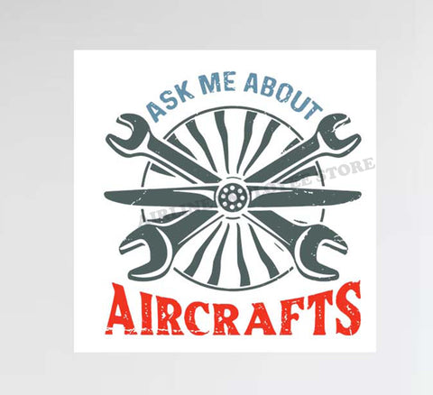 Ask Me About Aircrafts Decal Stickers