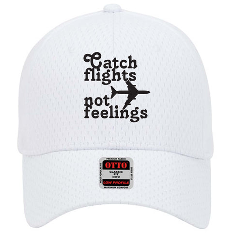 "Catch Flights Not Feelings" Mesh Cap