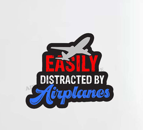 "Easily Distracted By Airplanes" Decal Stickers