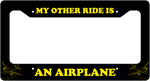 My Other Ride Is An Airplane - License Plate Thick Frame