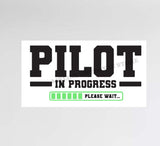 Pilot In progress, Please Wait Decal Stickers