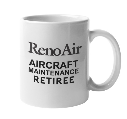 RETIREE Reno Air Aircraft Maintenance Coffee Mug