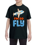 I'm So Fly Kids T-Shirt