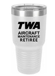 RETIREE TWA Aircraft Maitenance Tumbler