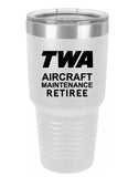RETIREE TWA Aircraft Maitenance Tumbler
