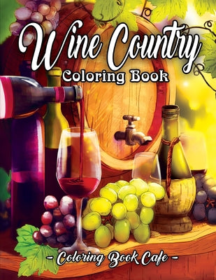 Wine Country Coloring Book
