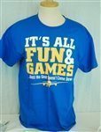All Fun & Games T-shirt
