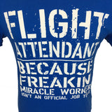 Freaking Flight Attendant Miracle Worker T-shirt Closeup