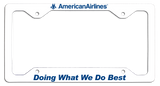 American Airlines - Doing What We Do Best - w/AA Eagle License Plate Frame