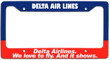Delta Air Lines - Delta Airlines, We Love To Fly And It Shows. - License Plate Frame