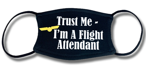 Trust Me, I'm A Flight Attendant Face Mask - Wings