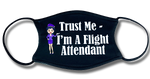 Trust Me, I'm A Flight Attendant Face Mask - Womens