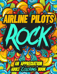 Airline Pilots Rock Coloring Book
