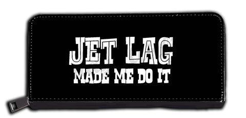 "Jet Lag Made Me Do It" wallet