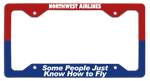Northwest Airlines - Some People Just Know How to Fly - License Plate Frame