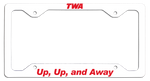 TWA - Up, Up, and Away - License Plate Frame