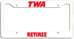 TWA Retiree - License Plate Frame